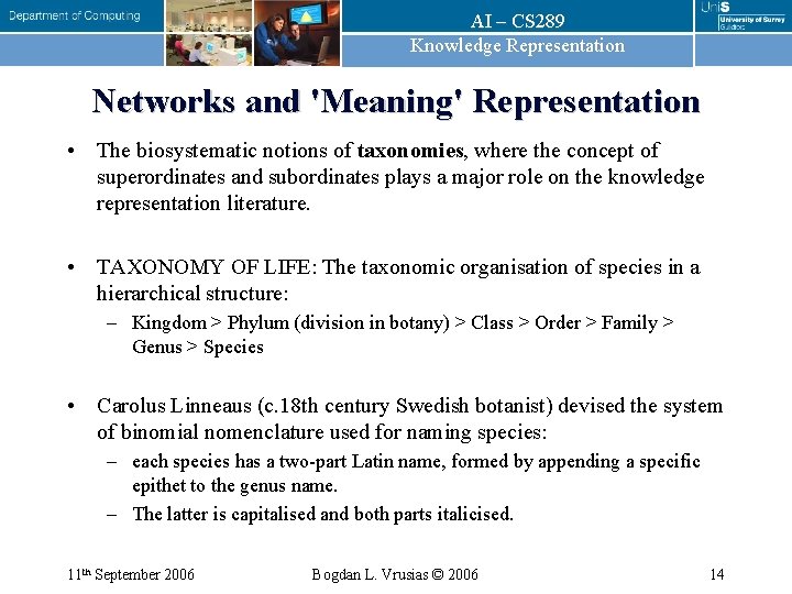 AI – CS 289 Knowledge Representation Networks and 'Meaning' Representation • The biosystematic notions