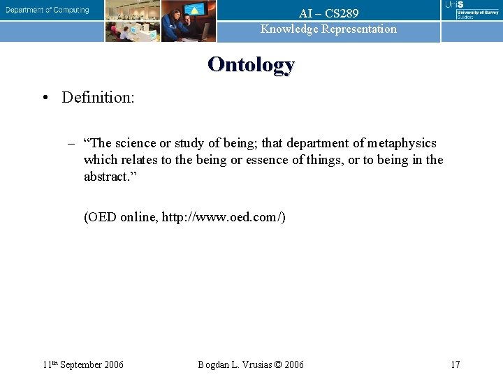 AI – CS 289 Knowledge Representation Ontology • Definition: – “The science or study