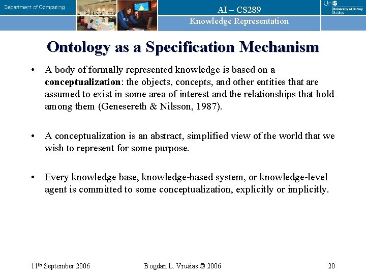 AI – CS 289 Knowledge Representation Ontology as a Specification Mechanism • A body