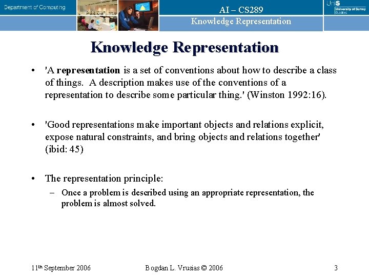 AI – CS 289 Knowledge Representation • 'A representation is a set of conventions