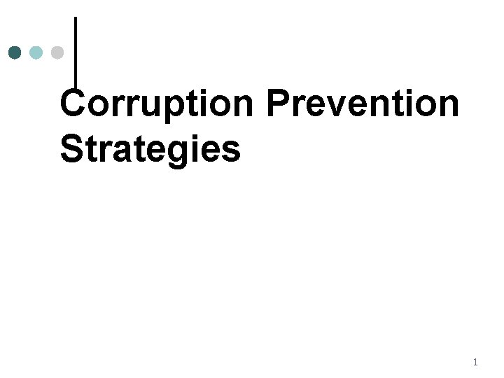 Corruption Prevention Strategies 1 