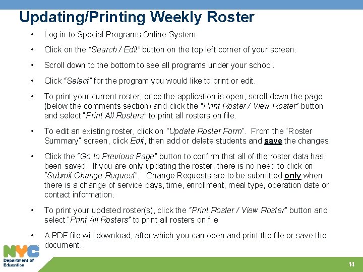 Updating/Printing Weekly Roster • Log in to Special Programs Online System • Click on