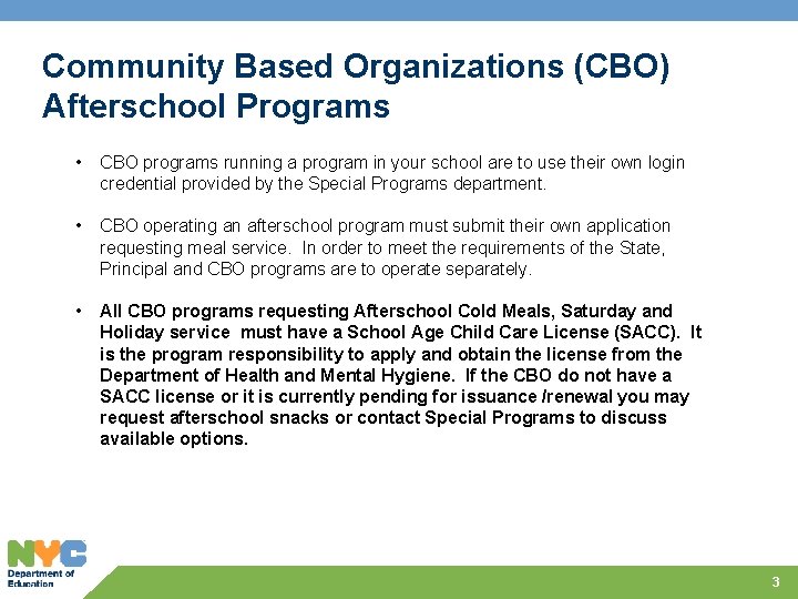 Community Based Organizations (CBO) Afterschool Programs • CBO programs running a program in your