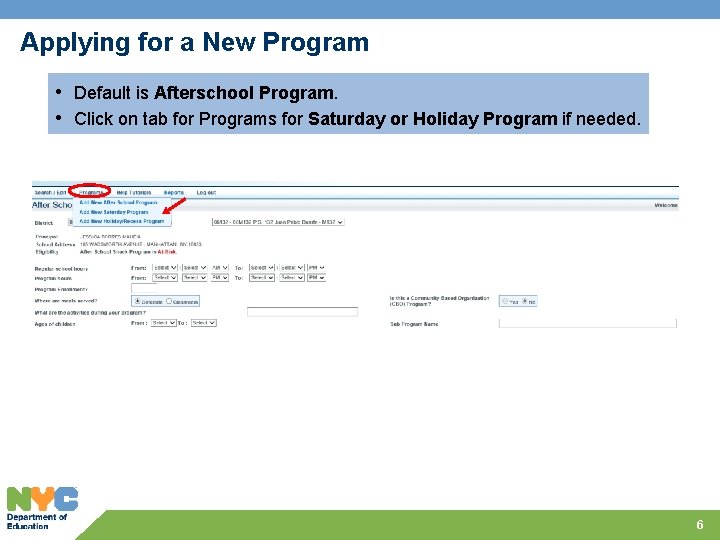 Applying for a New Program • Default is Afterschool Program. • Click on tab