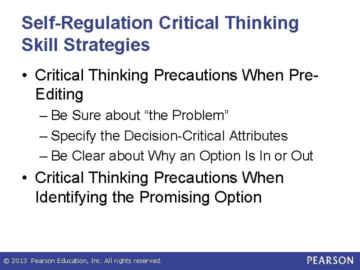 Self-Regulation Critical Thinking Skill Strategies • Critical Thinking Precautions When Pre. Editing – Be