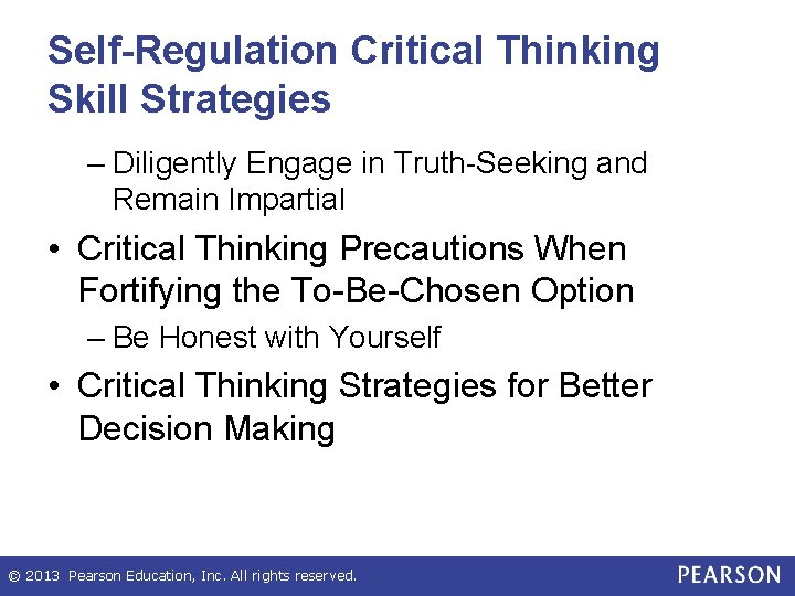 Self-Regulation Critical Thinking Skill Strategies – Diligently Engage in Truth-Seeking and Remain Impartial •