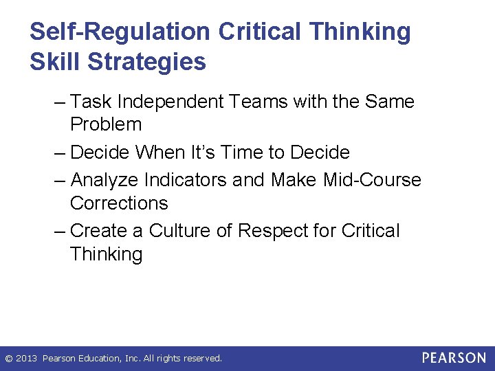 Self-Regulation Critical Thinking Skill Strategies – Task Independent Teams with the Same Problem –