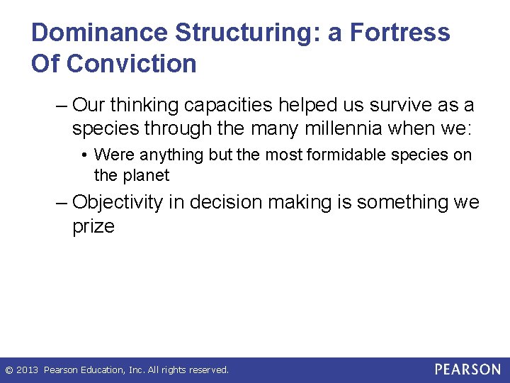 Dominance Structuring: a Fortress Of Conviction – Our thinking capacities helped us survive as