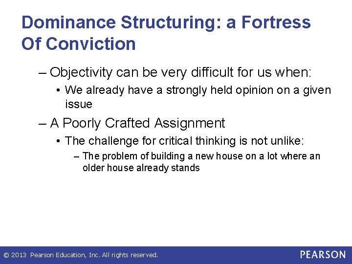 Dominance Structuring: a Fortress Of Conviction – Objectivity can be very difficult for us