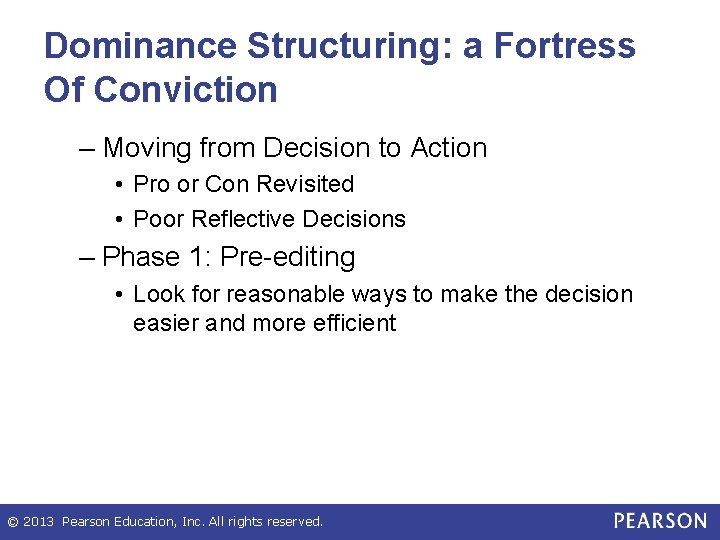 Dominance Structuring: a Fortress Of Conviction – Moving from Decision to Action • Pro