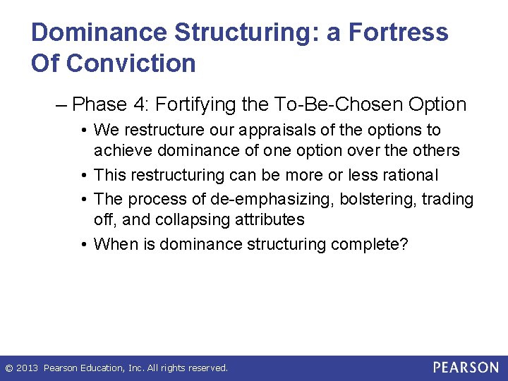 Dominance Structuring: a Fortress Of Conviction – Phase 4: Fortifying the To-Be-Chosen Option •
