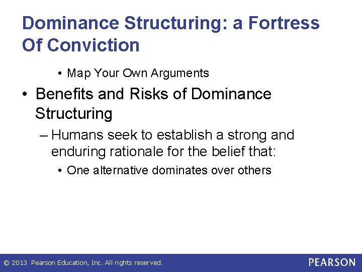 Dominance Structuring: a Fortress Of Conviction • Map Your Own Arguments • Benefits and