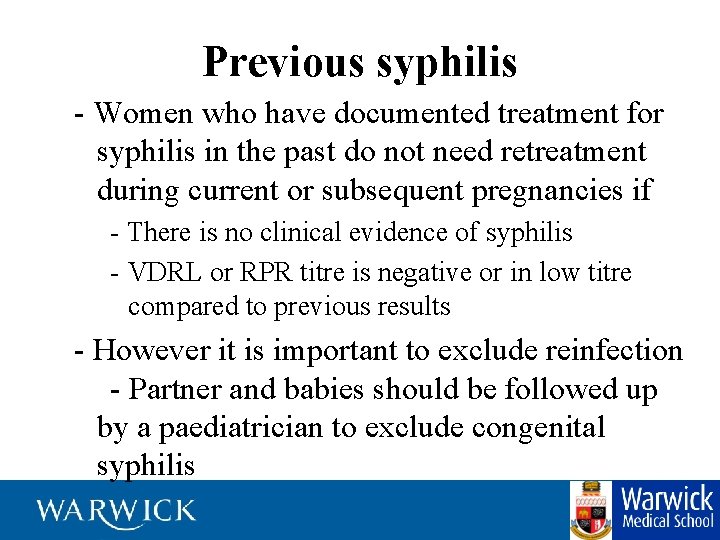 Previous syphilis - Women who have documented treatment for syphilis in the past do