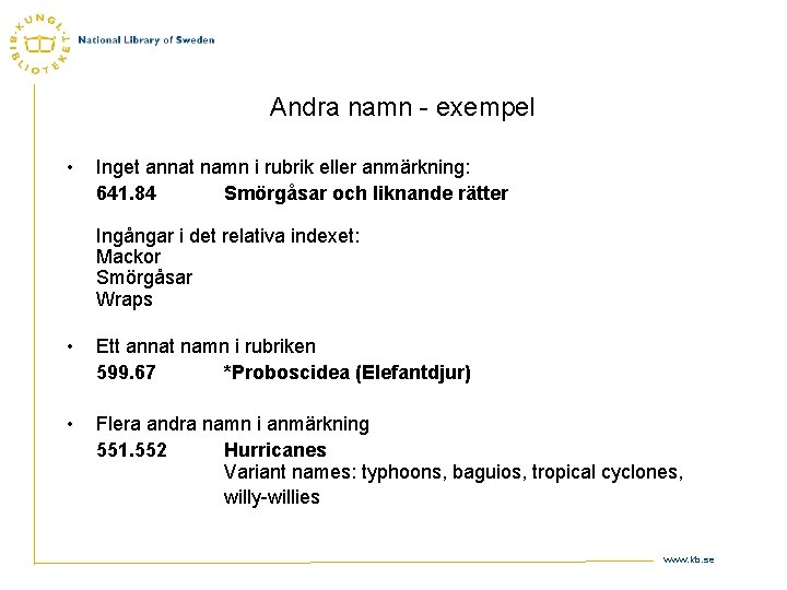 Andra namn - exempel • Inget annat namn i rubrik eller anmärkning: 641. 84