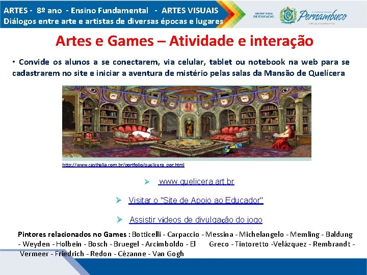 ARTES - 8º ano - Ensino Fundamental - ARTES VISUAIS Diálogos entre arte e
