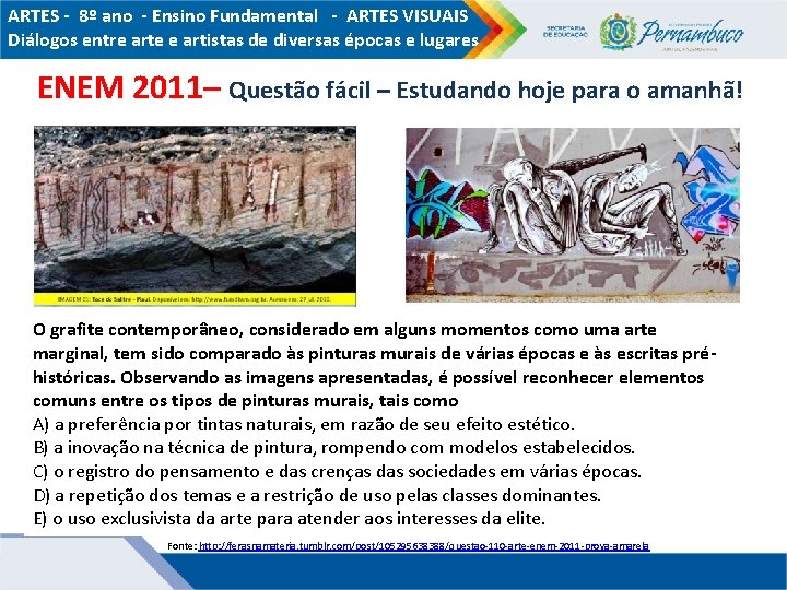 ARTES - 8º ano - Ensino Fundamental - ARTES VISUAIS Diálogos entre arte e