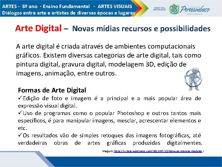 ARTES - 8º ano - Ensino Fundamental - ARTES VISUAIS Diálogos entre arte e