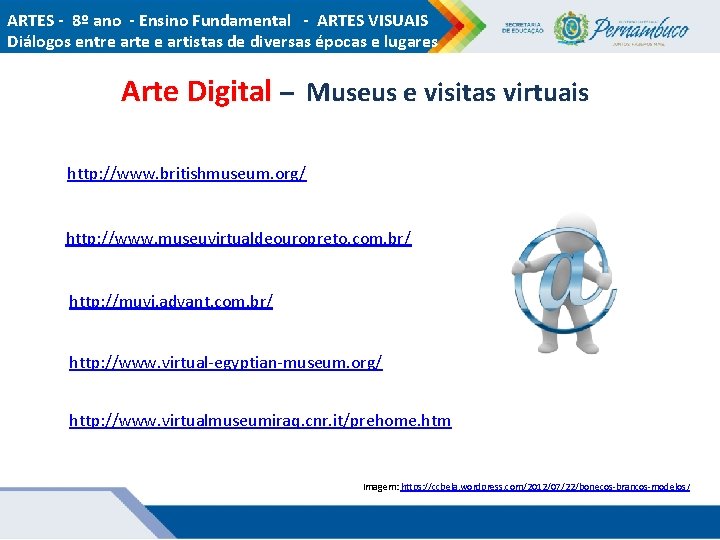 ARTES - 8º ano - Ensino Fundamental - ARTES VISUAIS Diálogos entre arte e