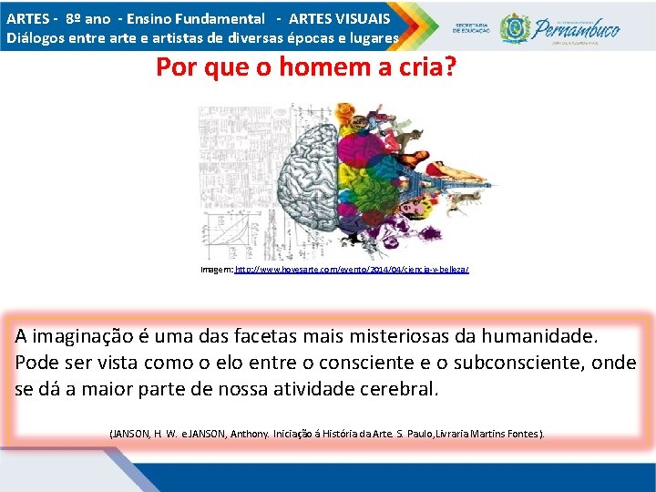 ARTES - 8º ano - Ensino Fundamental - ARTES VISUAIS Diálogos entre arte e