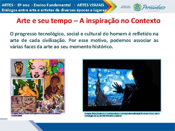 ARTES - 8º ano - Ensino Fundamental - ARTES VISUAIS Diálogos entre arte e