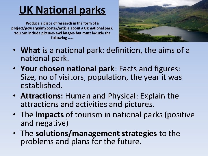 UK National parks. Produce a piece of research in the form of a project/powerpoint/poster/article