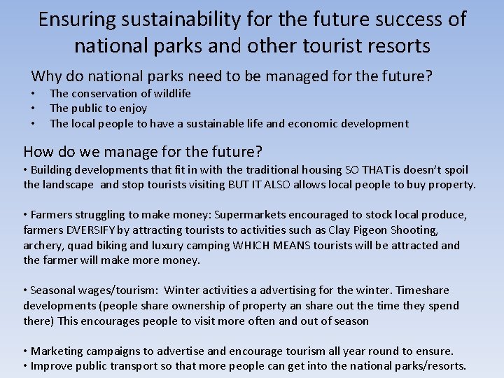 Ensuring sustainability for the future success of national parks and other tourist resorts Why