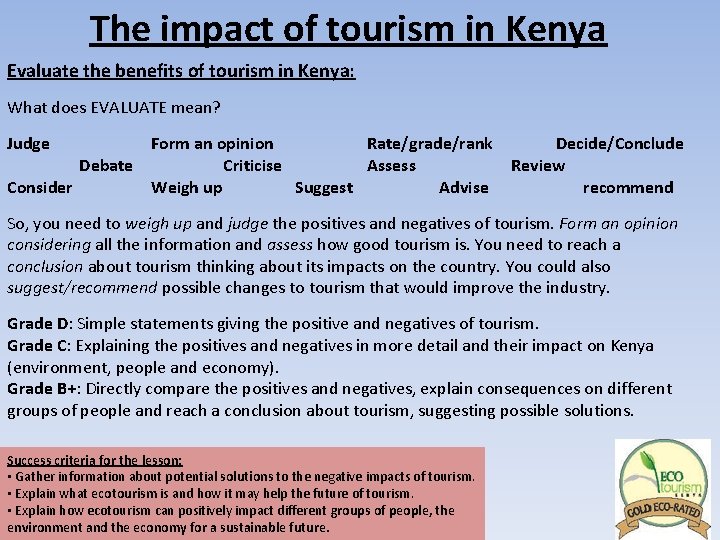 The impact of tourism in Kenya Evaluate the benefits of tourism in Kenya: What