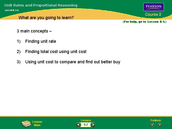 Unit Rates and Proportional Reasoning LESSON 5 -2 Course 2 What are you going