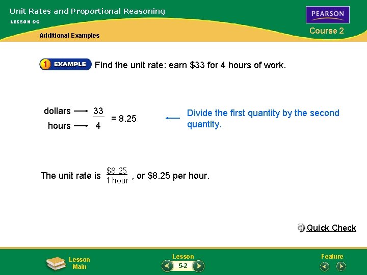 Unit Rates and Proportional Reasoning LESSON 5 -2 Course 2 Additional Examples Find the