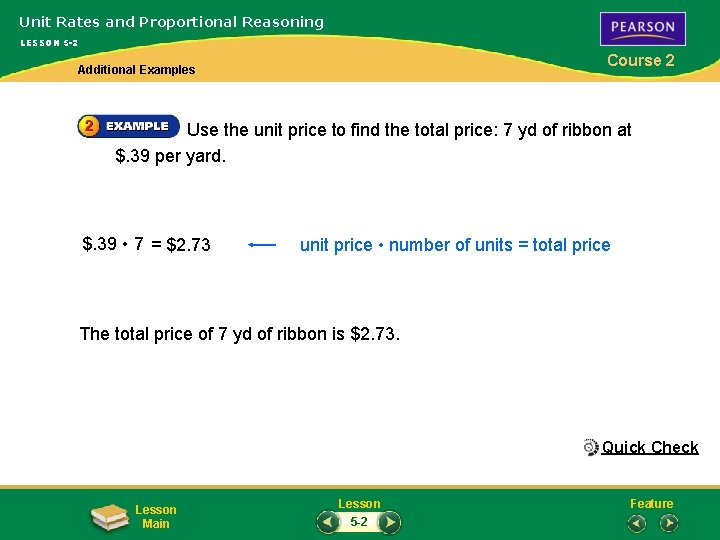 Unit Rates and Proportional Reasoning LESSON 5 -2 Course 2 Additional Examples Use the