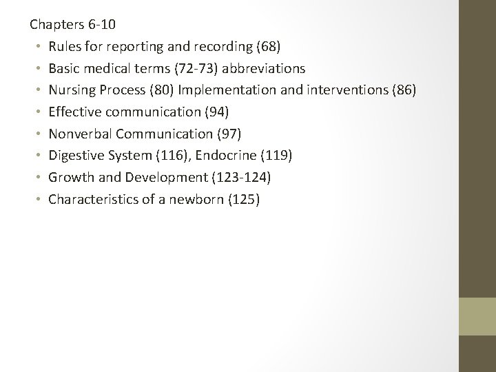 Chapters 6 -10 • Rules for reporting and recording (68) • Basic medical terms