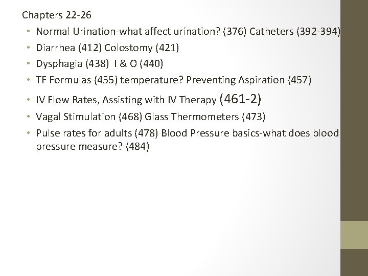 Chapters 22 -26 • Normal Urination-what affect urination? (376) Catheters (392 -394) • Diarrhea