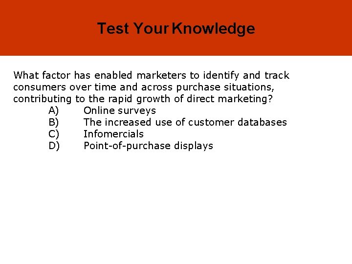 17 -20 Test Your Knowledge What factor has enabled marketers to identify and track