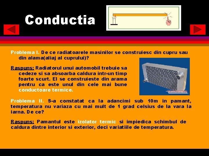 Conductia Problema I. De ce radiatoarele masinilor se construiesc din cupru sau din alama(aliaj