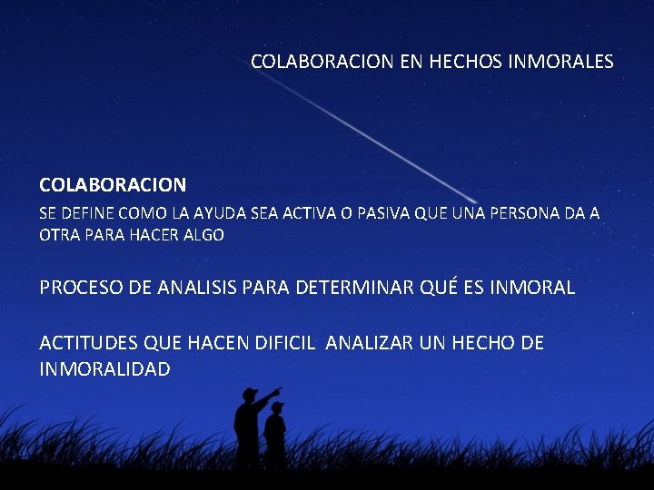 COLABORACION EN HECHOS INMORALES COLABORACION SE DEFINE COMO LA AYUDA SEA ACTIVA O PASIVA