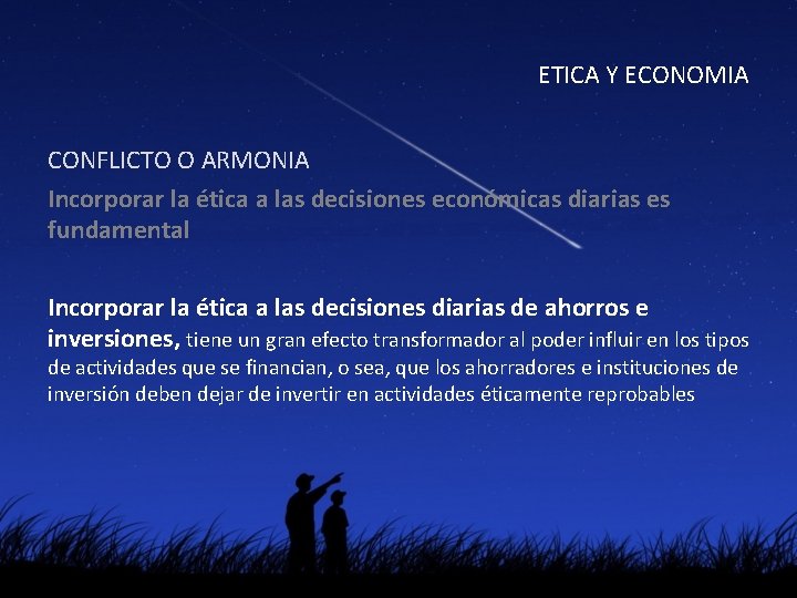 ETICA Y ECONOMIA CONFLICTO O ARMONIA Incorporar la ética a las decisiones económicas diarias