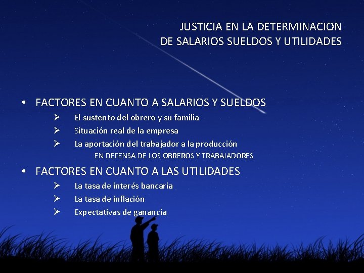 JUSTICIA EN LA DETERMINACION DE SALARIOS SUELDOS Y UTILIDADES • FACTORES EN CUANTO A