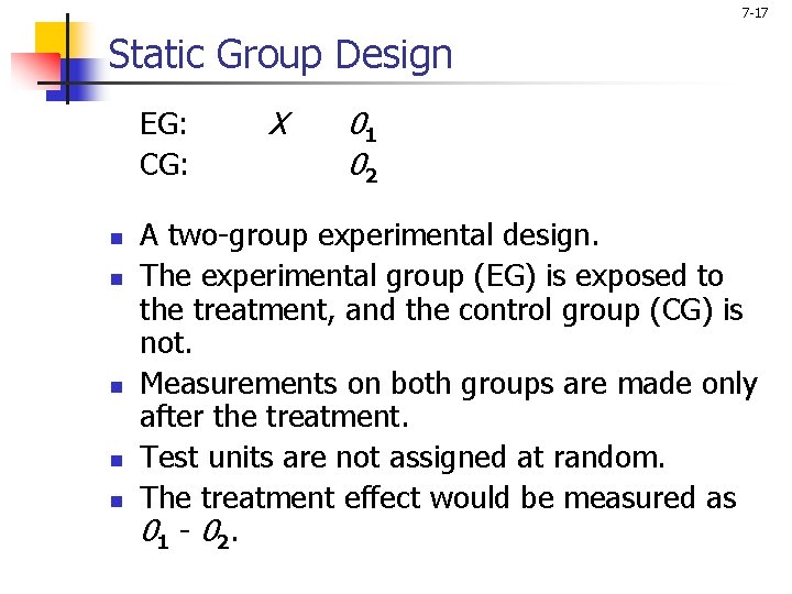 7 -17 Static Group Design EG: CG: n n n X 01 02 A 7 -17 Static Group Design EG: CG: n n n X 01 02 A