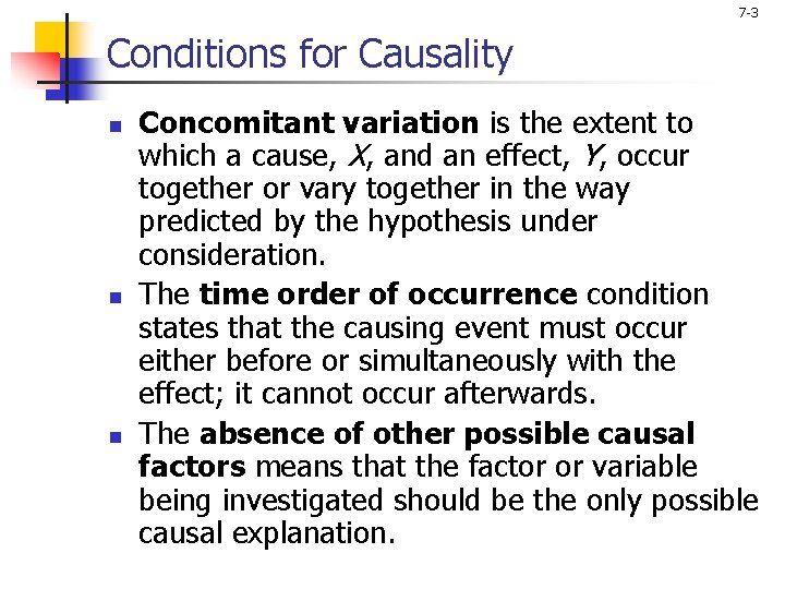 7 -3 Conditions for Causality n n n Concomitant variation is the extent to 7 -3 Conditions for Causality n n n Concomitant variation is the extent to