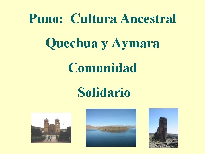 Puno: Cultura Ancestral Quechua y Aymara Comunidad Solidario 