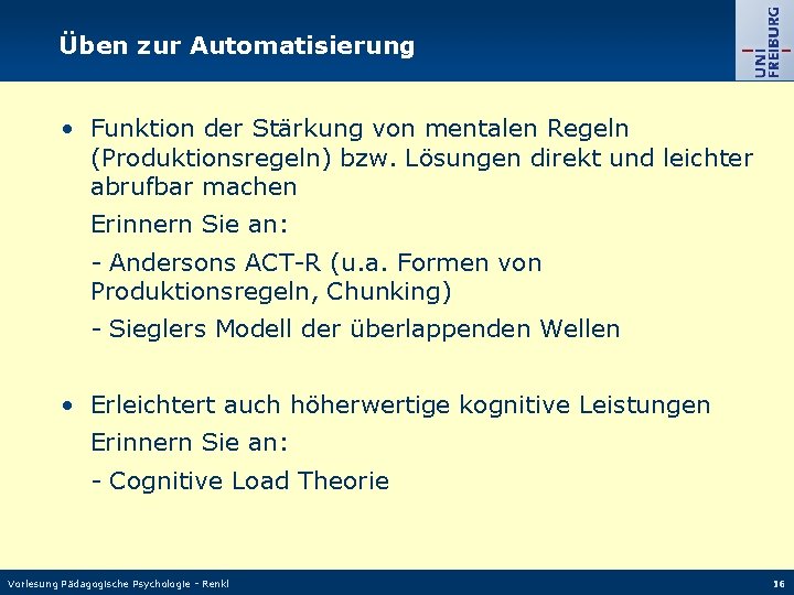 Üben zur Automatisierung • Funktion der Stärkung von mentalen Regeln (Produktionsregeln) bzw. Lösungen direkt