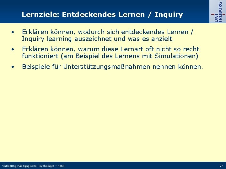 Lernziele: Entdeckendes Lernen / Inquiry • Erklären können, wodurch sich entdeckendes Lernen / Inquiry