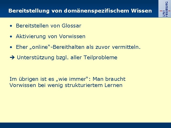 Bereitstellung von domänenspezifischem Wissen • Bereitstellen von Glossar • Aktivierung von Vorwissen • Eher