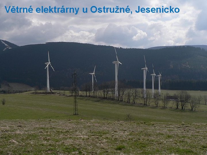 Větrné elektrárny u Ostružné, Jesenicko 