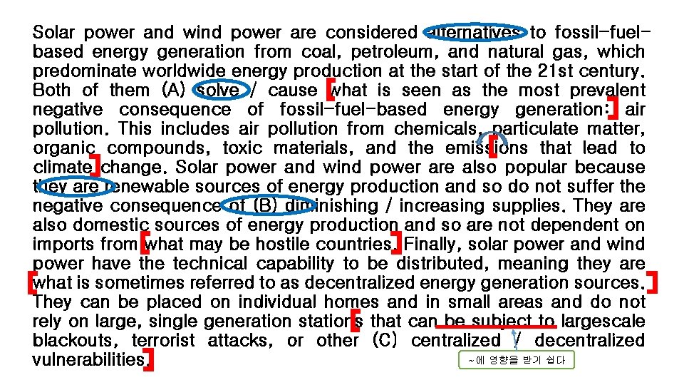 Solar power and wind power are considered alternatives to fossil-fuelbased energy generation from coal,