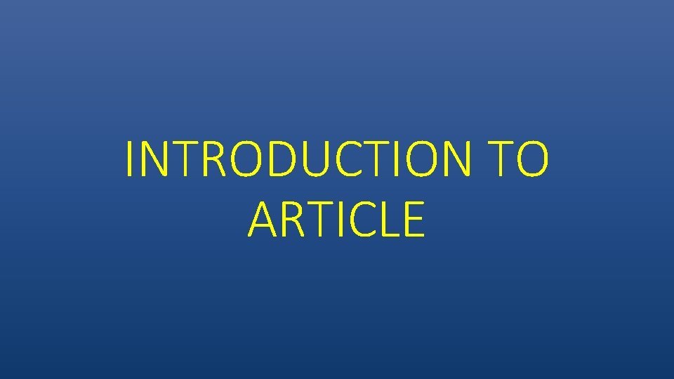 INTRODUCTION TO ARTICLE 