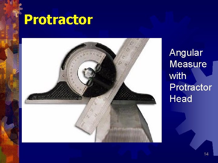 Protractor Angular Measure with Protractor Head 14 