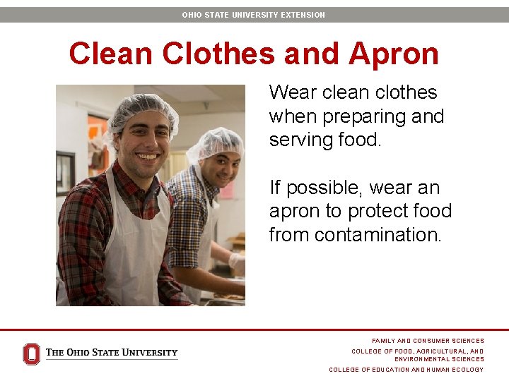 OHIO STATE UNIVERSITY EXTENSION Clean Clothes and Apron Wear clean clothes when preparing and