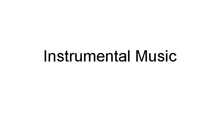 Instrumental Music 
