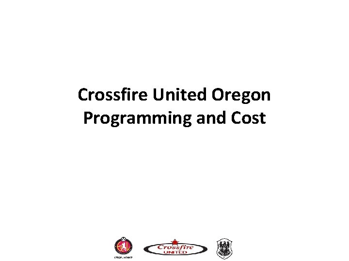 Crossfire United Oregon Programming and Cost Crossfire United Oregon Programming and Cost
